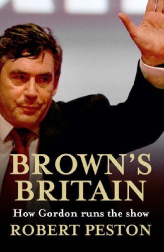Brown's Britain by Robert Peston (2005-01-20)