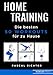 Home Training: Die besten 50 Workouts für zu Hause