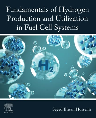 Fundamentals of Hydrogen Production and Utilization in Fuel Cell Systems