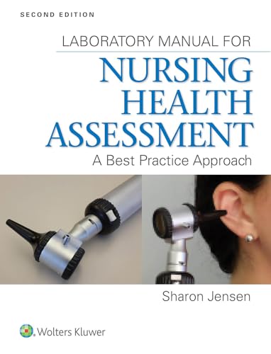 Lab Manual for Nursing Health Assessment: A Best Practice Approach