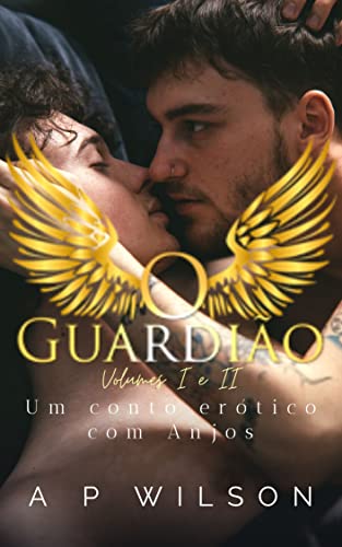 O Guardião: Um Conto Erótico com Anjos