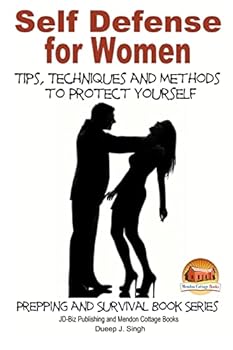 Paperback Self Defense for Women - Tips, Techniques and Methods to Protect Yourself Book