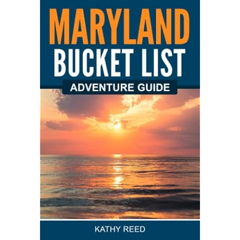 Maryland Bucket List Adventure Guide: Explore 100 Offbeat Destinations You Must Visit! Cover