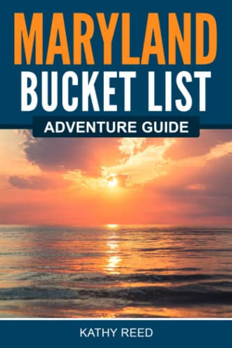 Maryland Bucket List Adventure Guide: Explore 100 Offbeat Destinations You Must Visit! #TOP5