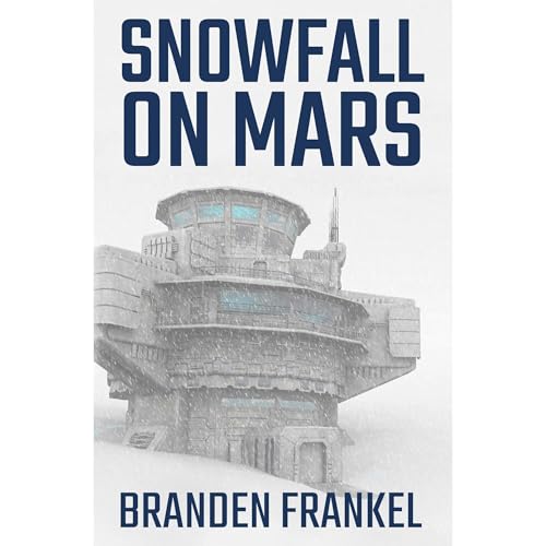 Snowfall on Mars by Branden Frankel episode artwork