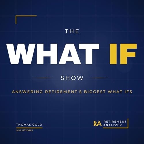 The What If Show Podcast By Thomas Gold Solutions cover art