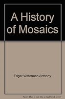 A History of Mosaics B00AHH0REK Book Cover