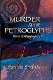Murder at the Petroglyphs (Harrie McKinsey Murder Mysteries)