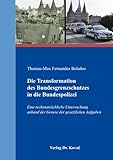  Die Transformation des Bundesgrenzschutzes in die Bundespolizei: Eine rechtstatsächliche Untersuchung anhand der Genese der gesetzlichen Aufgaben ... Psychiatrie und Gewaltprävention)