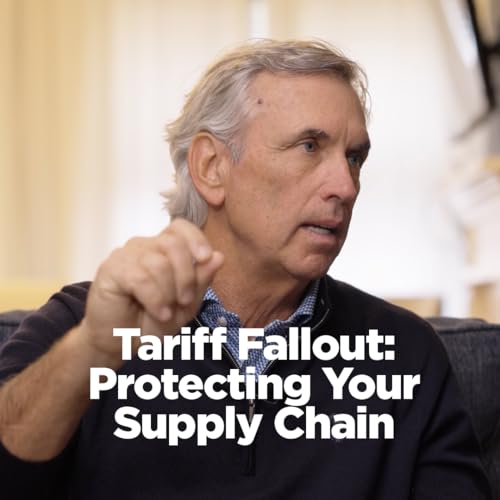 Tariff Fallout: Protecting Your Supply Chain