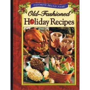 Favorite Brand Name Old-Fashioned Holiday Recipes