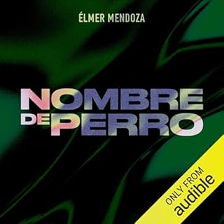 Nombre de perro [Name of the Dog] Audiolibro Por &Eacute;lmer Mendoza arte de portada
