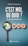  C’est moi, ou quoi ?: Réflexions personnelles