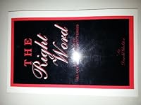 The Right Word: A Collection of All-Occasion Romantic Verses 0963548891 Book Cover