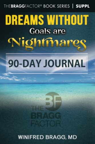 Dreams Without Goals are Nightmares: 90-Day Journal