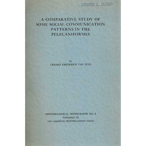 A Comparative Study of Some Social Communication Patterns in the Pelecaniformes (Ornithological Mono