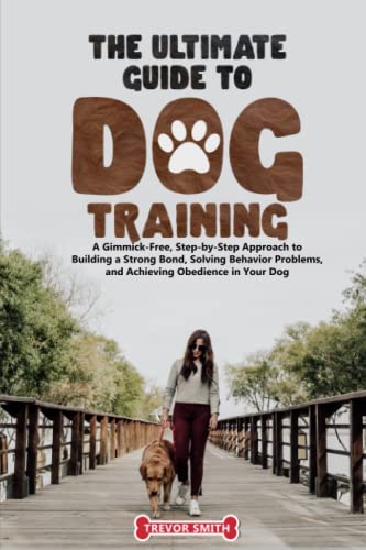 Ultimate Guide to Dog Training
