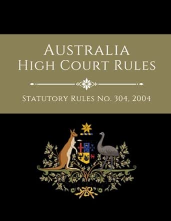 Australia High Court Rules: Statutory Rules No. 304, 2004: Government ...