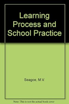 Paperback The learning process and school practice (Chandler publications in educational psychology) Book