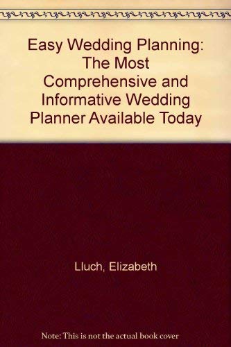 Easy Wedding Planning: The Most Comprehensive a... 0963965468 Book Cover