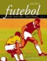 Futebol: uma Paixão Nacional 8571106452 Book Cover