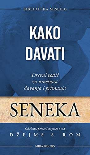 Kako davati : drevni vodic za umetnost davanja i primanja Hardcover – January 1, 2021