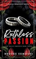 Ruthless Passion (Gallo Famiglia) B0CSBG2CJT Book Cover