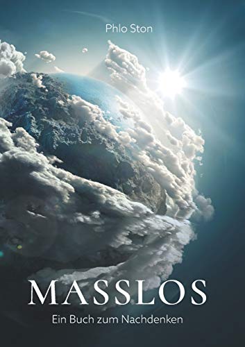 Masslos: Ein Buch zum Nachdenken (German Edition)