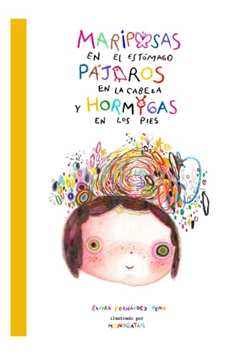 Mariposas en el estómago, pájaros en la cabeza y hormigas en los pies.