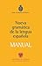 Nueva Gramatica Lengua Espa&Atilde;&plusmn;ola MANUAL (NUEVAS OBRAS REAL ACADEMIA) (Spanish Edition)