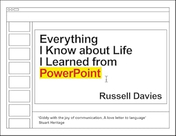 Hardcover Everything I Know about Life I Learned from PowerPoint Book