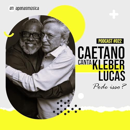 Page de couverture de Caetano Veloso canta Kleber Lucas, pode isso? - Apenas M&uacute;sica #22