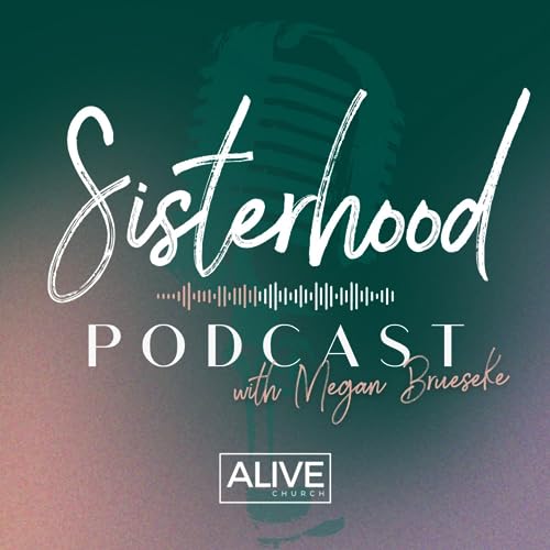 『The Sisterhood Podcast with Megan Brueseke』のカバーアート