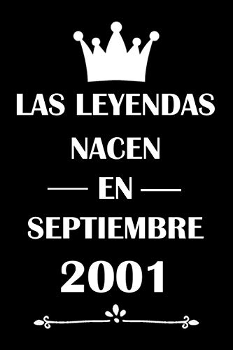 Las Leyendas Nacen En Septiembre 2001: cuaderno cumpleaños, regalos de cumpleaños para niñas, niños, Cumpleaños 19 años, regalos feliz cumpleaños, "6x9" pulgadas, 120 páginas.