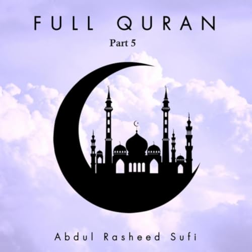 Amazon MusicでAbdul Rasheed SufiのFull Quran, Pt. 5を再生する