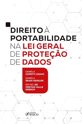 Direito à portabilidade na lei geral de proteção de dados – 1ª ed – 2020