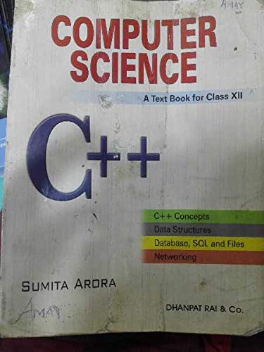 C++ textbook For CLASS XII by SUMITRA ARORA : Amazon.in: Books