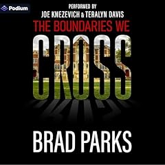 The Boundaries We Cross Audiolibro Por Brad Parks arte de portada