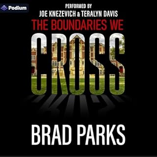 The Boundaries We Cross Audiolibro Por Brad Parks arte de portada