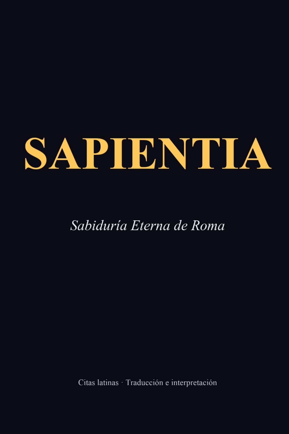SAPIENTIA: Sabiduría Estoica y Romana — 90 Citas Latinas con Imágenes Cinematográficas