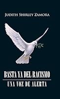 Basta ya del racismo: Una voz de alerta 1506510094 Book Cover