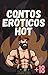 Contos Eróticos Gay: Histórias gay sujas e perversas (Contos Eróticos Hot)