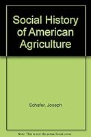 Social History of American Agriculture (The American scene) 030671857X Book Cover