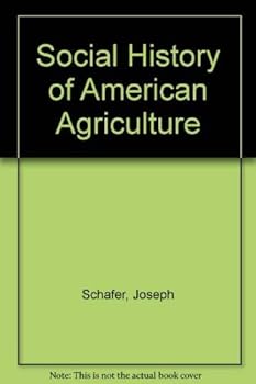 Paperback The Social History Of American Agriculture Book