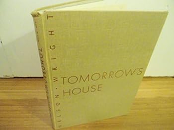 Hardcover Tomorrow's house: A complete guide for the home-builder Book