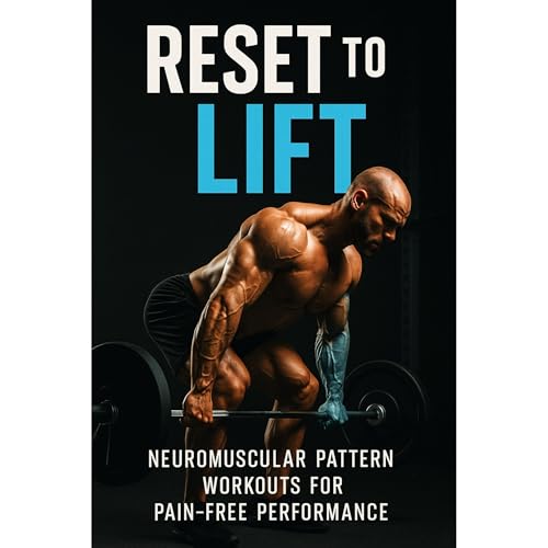 Reset to Lift: Neuromuscular Pattern Workouts for Pain-Free Performance by Fitness Research Publishing episode artwork