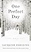 One Perfect Day: A Novel