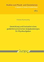Entwicklung Und Evaluation Eines Gedachtnisorientierten Aufgabendesigns Fur Physikaufgaben 383255002X Book Cover