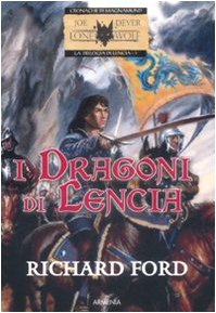 I dragoni di Lencia. La trilogia di Lencia: 1 I dragoni di Lencia. La trilogia di Lencia: 1