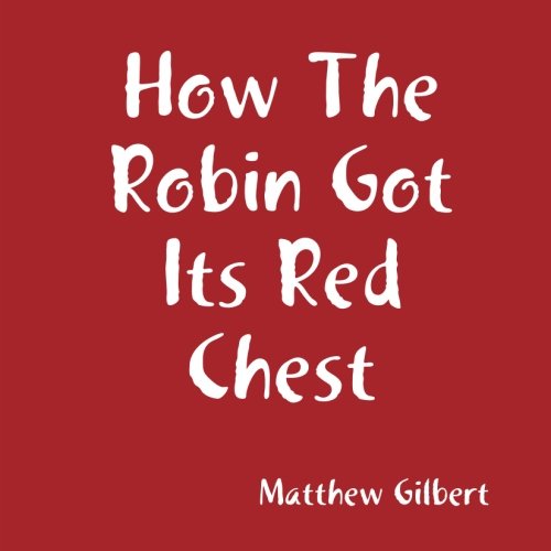 How The Robin Got Its Red Chest
